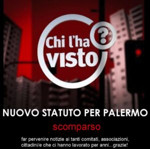 CHI L’HA VISTO? LA STORIA DEL ‘NUOVO’ STATUTO PER PALERMO